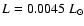 $L=0.0045~L_\odot$