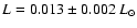 $L=0.013 \pm 0.002~L_\odot$