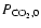 $P_{{\rm CO}_2,0}$