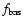 $f_{{\rm bas}}$