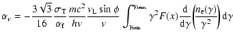 $\displaystyle %
\alpha_\nu=- {3\sqrt{3}\over16}{\sigma_{\rm T}\over\alpha_{\rm ...
...{\rm d}\gamma}\!
\left(\!{n_{\rm e}(\gamma)\over\gamma^2}\!\right){\rm d}\gamma$