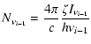 $\displaystyle %
N_{\nu_{i-1}}={4\pi\over c}{\zeta I_{\nu_{i-1}}\over h\nu_{i-1}}$