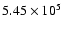 $5.45\times10^5$