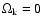 $\Omega_{\rm k}=0$