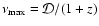 $\nu_{\rm max}={\cal D}/(1+z)$