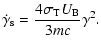 $\displaystyle %
\dot{\gamma}_{\rm s}={4\sigma_{\rm T} U_{\rm B}\over 3mc}\gamma^2.$