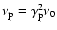 $\nu_{\rm p}=\gamma_{\rm p}^2 \nu_0$