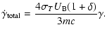 $\displaystyle %
\dot{\gamma}_{\rm total}={4\sigma_TU_{\rm B}(1+\delta)\over 3mc}\gamma.$