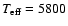 $T_{\rm eff}=5800$