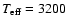 $T_{\rm eff}=3200$