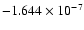 $-1.644\times
10^{-7}$