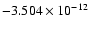 $-3.504\times10^{-12}$