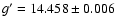 $g' = 14.458 \pm 0.006$