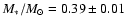 $M_{\ast}/M_{\odot}=0.39 \pm 0.01$
