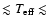 $\lesssim T_{\rm eff} \lesssim$