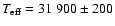 $T_{\rm eff} = 31~900 \pm 200$