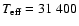 $T_{\rm eff}=31~400$