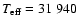 $T_{\rm eff}=31~940$