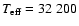 $T_{\rm eff}=32~200$