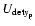 $U_{\rm dety_{\rm p}}$