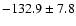 $-132.9\pm 7.8$