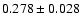 $0.278\pm 0.028$