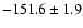 $-151.6\pm 1.9$