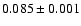 $0.085\pm 0.001$