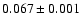 $0.067\pm 0.001$