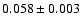 $0.058\pm 0.003$
