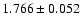 $1.766\pm 0.052$