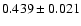 $0.439\pm 0.021$