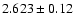 $2.623\pm 0.12$