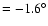 $= -1.6^\circ$