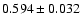 $0.594\pm 0.032$