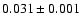 $0.031\pm 0.001$