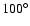 $100^{\circ}$