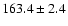 $163.4\pm 2.4$