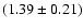 $(1.39\pm0.21)$