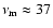 $\nu_{\rm m}\approx 37$