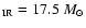 $_{\rm IR}=17.5~M_\odot$