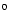 \ensuremath {^0}