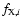 $f_{{\rm X},i}$