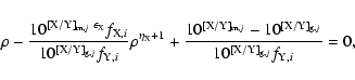 \begin{displaymath}%
\rho - \frac{10^{[{\rm X/Y}]_{{\rm m},j}~\epsilon_{\rm X}}f...
...{\rm g},j}}}{ 10^{[{\rm X/Y}]_{{\rm g},j}} f_{{\rm Y},i}} = 0,
\end{displaymath}