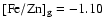 $[{\rm Fe}/{\rm Zn}]_{\rm g}=-1.10$