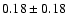 $0.18\pm0.18$