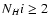$N_H {\sc i}\ge2$