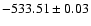 $-533.51 \pm 0.03$