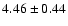 $4.46 \pm 0.44$