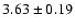 $3.63 \pm 0.19$